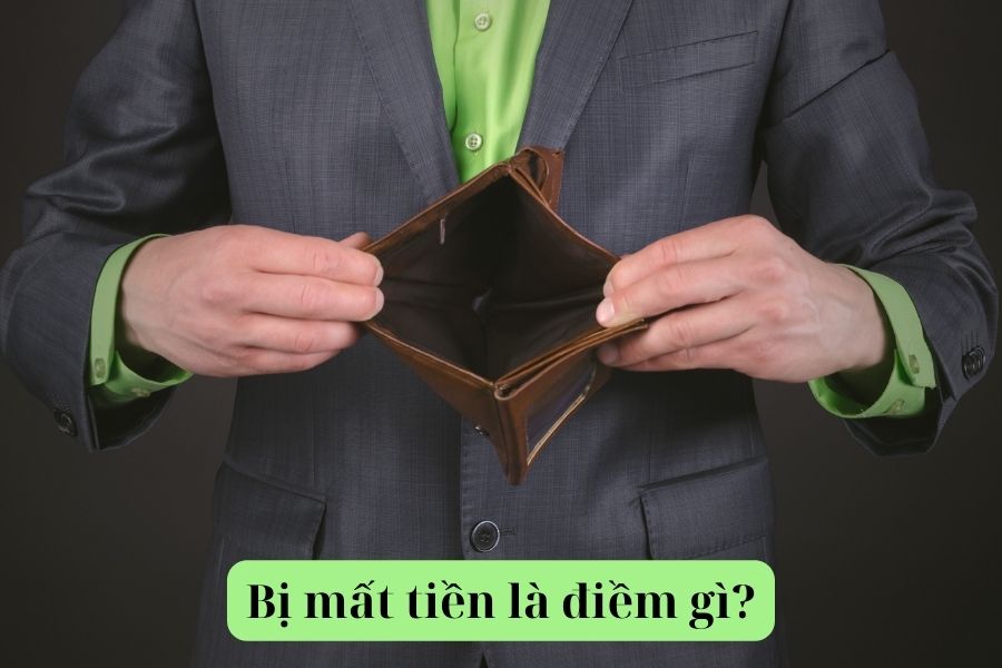 MẤT TIỀN là điềm gì? Có phải mất tiền chính là “Của đi thay người” không?